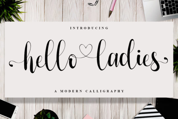 Hello Ladies: The Perfect Script Font for Romantic Campaigns