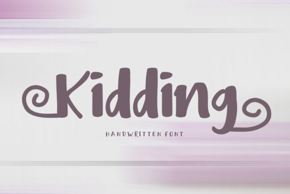 Kidding: The Sweet Script Handwritten Font for Makers